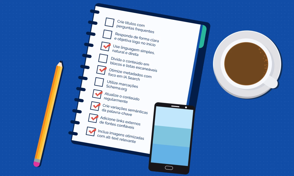 O ChatGPT disse:
Ilustração com elementos de escritório sobre fundo azul: um bloco de anotações com checklist de boas práticas de SEO, um lápis, um celular e uma xícara de café. Alguns itens estão marcados com check vermelho.